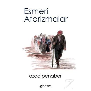Esmeri Aforizmalar - Azad Penaber