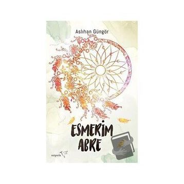 Esmerim Abre - Aslıhan Güngör