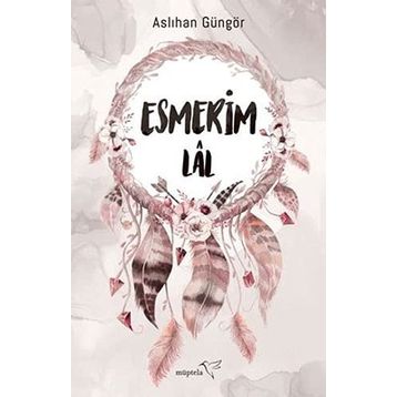 Esmerim - Lal - Aslıhan Güngör