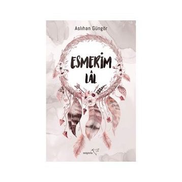 Esmerim - Lal - Aslıhan Güngör