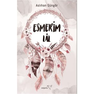 Esmerim - Lal - Aslıhan Güngör