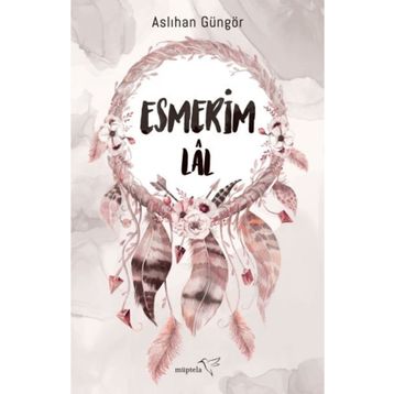 Esmerim - Lal - Aslıhan Güngör