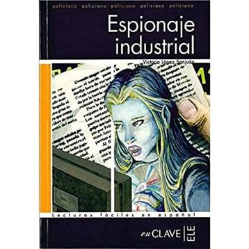 ESPIONAJE INDUSTRIAL (LFEE NIVEL-4) İSPANYOLCA OKUMA KITABI - VICTORIA LOPEZ SANJUAN