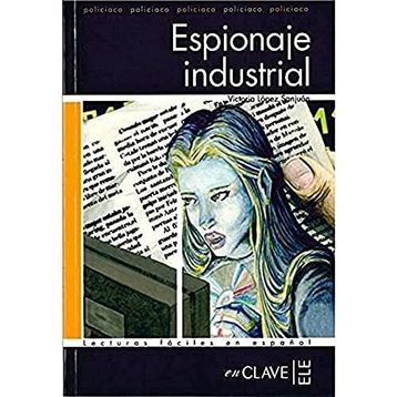 ESPIONAJE INDUSTRIAL (LFEE NIVEL-4) İSPANYOLCA OKUMA KITABI - VICTORIA LOPEZ SANJUAN