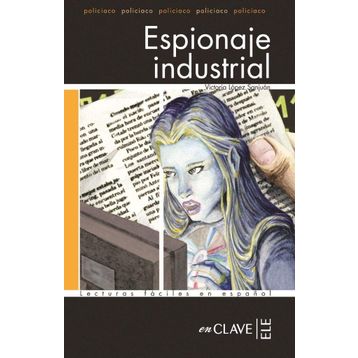 ESPIONAJE INDUSTRIAL (LFEE NIVEL-4) İSPANYOLCA OKUMA KITABI - VICTORIA LOPEZ SANJUAN