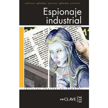 ESPIONAJE INDUSTRIAL (LFEE NIVEL-4) İSPANYOLCA OKUMA KITABI - VICTORIA LOPEZ SANJUAN