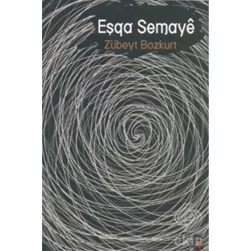 EŞQA SEMAYE - ZÜBEYT BOZKURT
