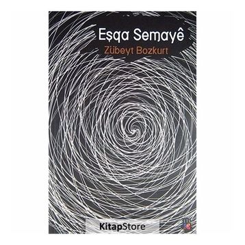 EŞQA SEMAYE - ZÜBEYT BOZKURT