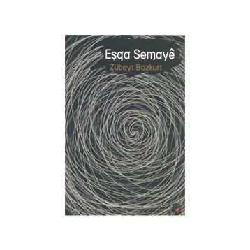 EŞQA SEMAYE - ZÜBEYT BOZKURT