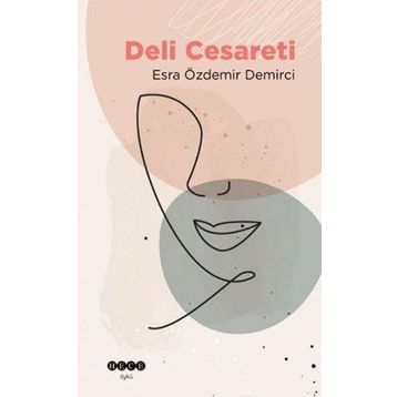 Esra Özdemir Demirci - Deli Cesareti