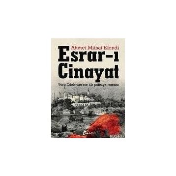 Esrar-ı Cinayat - Ahmet Mithat Efendi