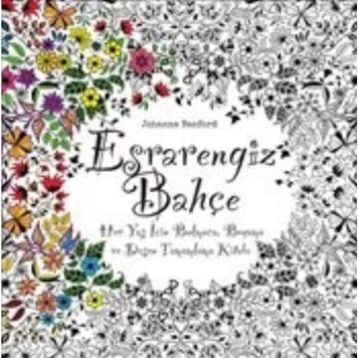 ESRARENGIZ BAHÇE HER YAŞ İÇIN BULMACA, BOYAMA VE DESEN TAMAMLAMA KITABI - JOHANNA BASFORD