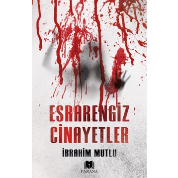 Esrarengiz Cinayetler - İbrahim Mutlu