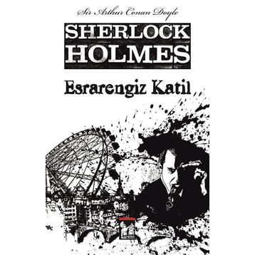 Esrarengiz Katil - Sherlock Holmes - Sir Arthur Conan Doyle