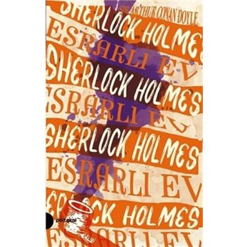 Esrarlı Ev-Sherlock Holmes 4 - Sir Arthur Conan Doyle