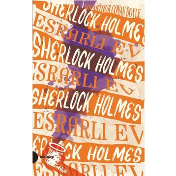 Esrarlı Ev - Sherlock Holmes - Sir Arthur Conan Doyle