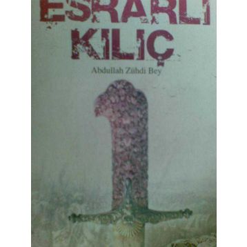 ESRARLI KILIÇ - ABDULLAH ZÜHDİ BEY