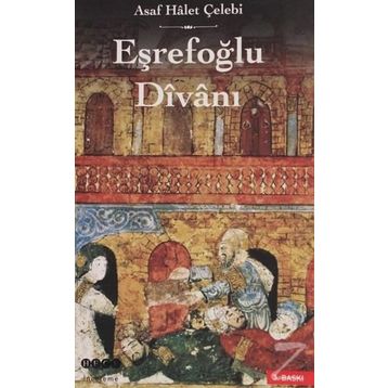 EŞREFOĞLU DIVANI - ASAF HÂLET ÇELEBI