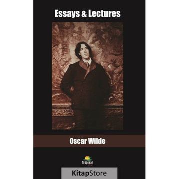 Essays And Lectures - Oscar Wilde