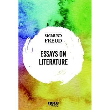 Essays On Literature - Sigmund Freud