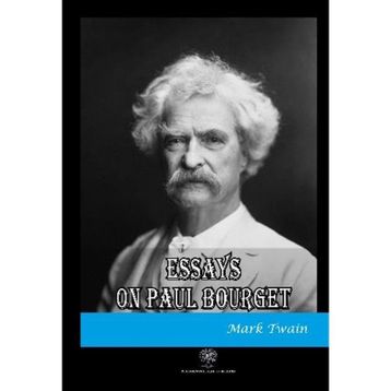 Essays On Paul Bourget - Mark Twain