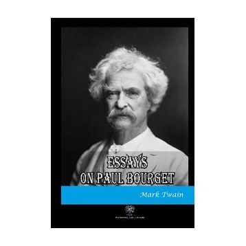 Essays On Paul Bourget - Mark Twain