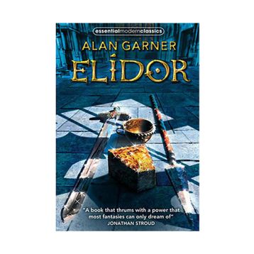 ESSENTIAL MODERN CLASSICS ELIDOR - ALAN GARNER