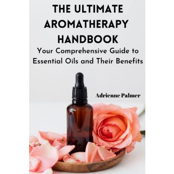Essential Oils HandBook