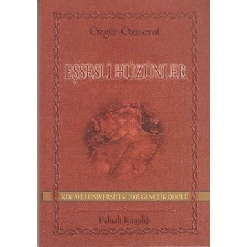 EŞSESLİ HÜZÜNLER - ÖZGÜR ÖZMERAL