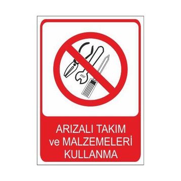 Este Uyarı Levhaları Arızalı Takım Ve Malzemeleri Kullanma 25x35 cm Uyarı Levhası