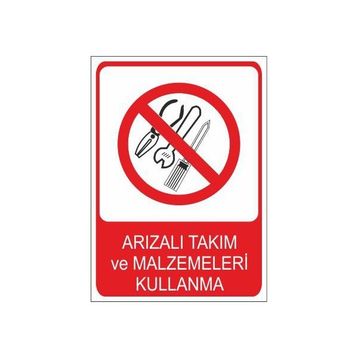 Este Uyarı Levhaları Arızalı Takım Ve Malzemeleri Kullanma 25x35 cm Uyarı Levhası