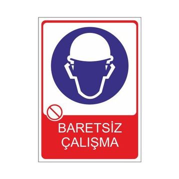 Este Uyarı Levhaları Baretsiz Çalışma 25x35 cm Uyarı Levhası