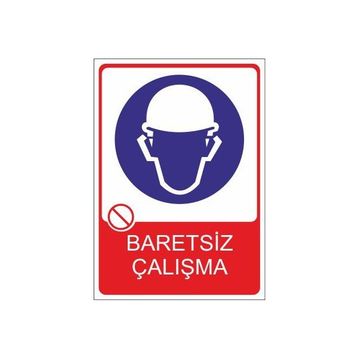 Este Uyarı Levhaları Baretsiz Çalışma 25x35 cm Uyarı Levhası