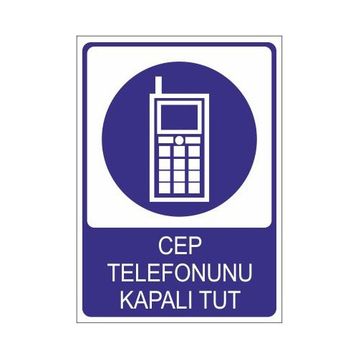 Este Uyarı Levhaları Cep Telefonunu Kapalı Tut 25x35 cm Uyarı Levhası