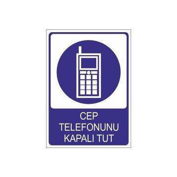 Este Uyarı Levhaları Cep Telefonunu Kapalı Tut 25x35 cm Uyarı Levhası