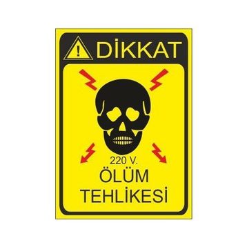 Este Uyarı Levhaları Dikkat 220V Ölüm Tehlikesi 25x35 cm Uyarı Levhası