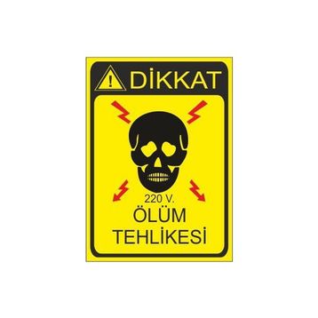 Este Uyarı Levhaları Dikkat 220V Ölüm Tehlikesi 25x35 cm Uyarı Levhası