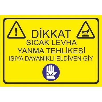 Este Uyarı Levhaları Dikkat Sıcak Levha Yanma Tehlikesi Isıya Dayanıklı Eldiven Giy 25x35 cm Uyarı Levhası