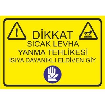 Este Uyarı Levhaları Dikkat Sıcak Levha Yanma Tehlikesi Isıya Dayanıklı Eldiven Giy 25x35 cm Uyarı Levhası