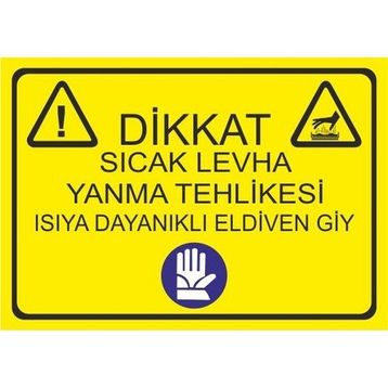 Este Uyarı Levhaları Dikkat Sıcak Levha Yanma Tehlikesi Isıya Dayanıklı Eldiven Giy 25x35 cm Uyarı Levhası