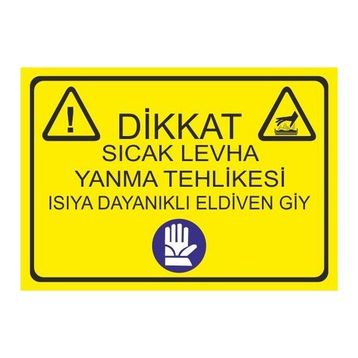 Este Uyarı Levhaları Dikkat Sıcak Levha Yanma Tehlikesi Isıya Dayanıklı Eldiven Giy 25x35 cm Uyarı Levhası