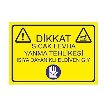 Este Uyarı Levhaları Dikkat Sıcak Levha Yanma Tehlikesi Isıya Dayanıklı Eldiven Giy 25x35 cm Uyarı Levhası