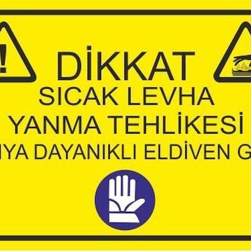 Este Uyarı Levhaları Dikkat Sıcak Levha Yanma Tehlikesi Isıya Dayanıklı Eldiven Giy 25x35 cm Uyarı Levhası