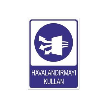 Este Uyarı Levhaları Havalandırmayı Kullan 25x35 cm Uyarı Levhası
