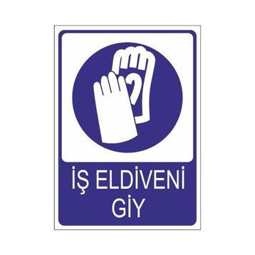 Este Uyarı Levhaları İş Eldiveni Giy 25x35 cm Uyarı Levhası