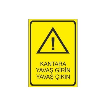 Este Uyarı Levhaları Kantara Yavaş Girin Yavaş Çıkın 25x35 cm Uyarı Levhası