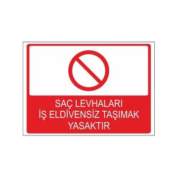 Este Uyarı Levhaları Saç Levhaları İş Eldivensiz Taşımak Yasaktır 25x35 cm Uyarı Levhası