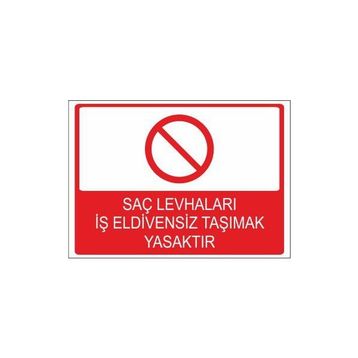 Este Uyarı Levhaları Saç Levhaları İş Eldivensiz Taşımak Yasaktır 25x35 cm Uyarı Levhası