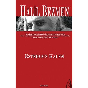 ESTERGON KALESI - HALIL BEZMEN