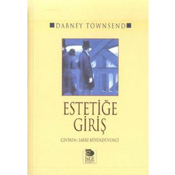 ESTETİĞE GİRİŞ - DABNEY TOWNSEND